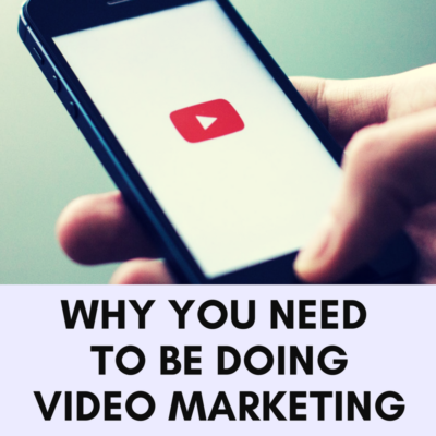 Why you need to be doing video Marketing