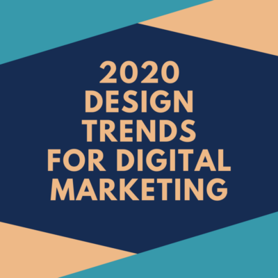 2020 Design trends for digital marketing