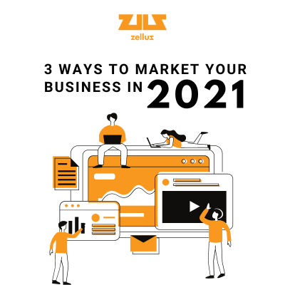 3 Ways to Market Your Business in 2021 Blog